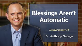 Blessings Aren’t Automatic