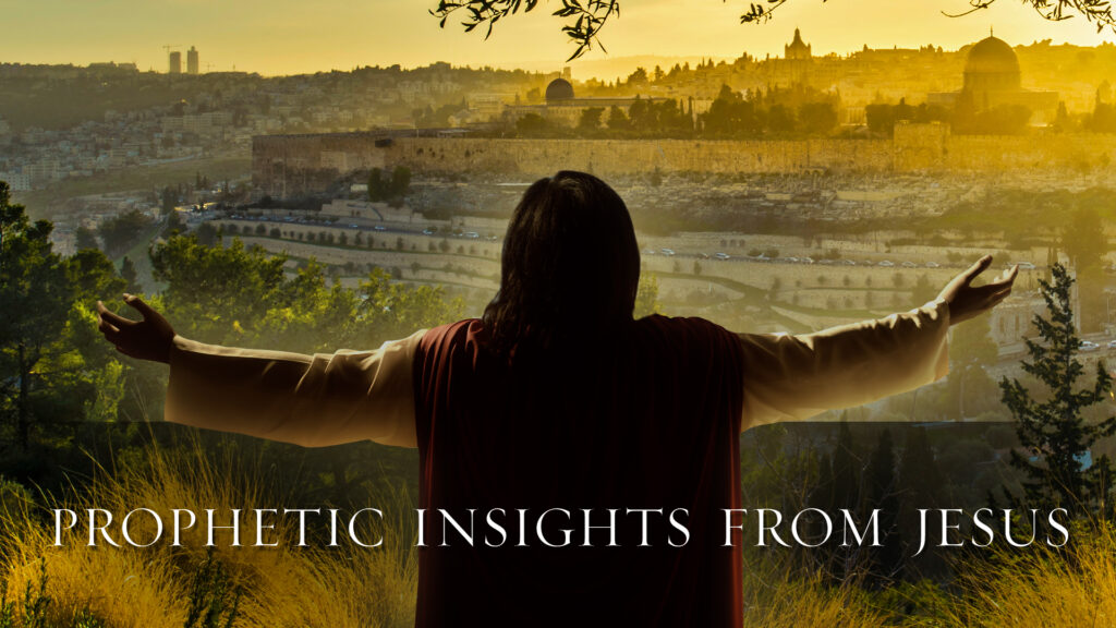 Prophetic Insights from Jesus