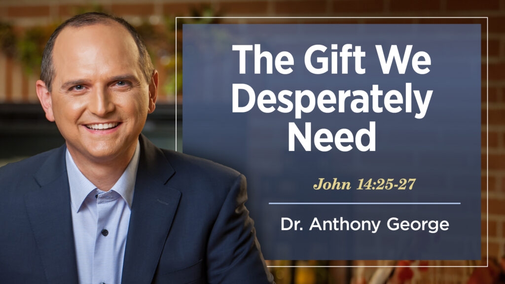 The Gift We Desperately Need